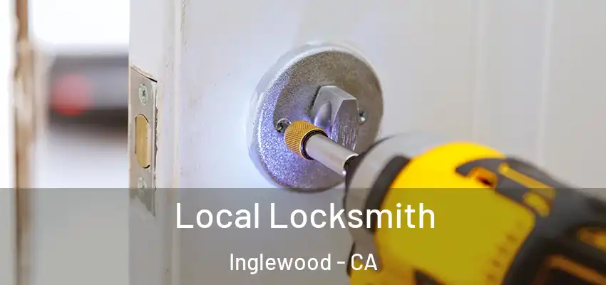  Local Locksmith Inglewood - CA