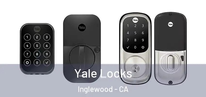  Yale Locks Inglewood - CA
